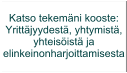 Katso tekemäni kooste: Yrittäjyydestä, yhtymistä, yhteisöistä ja  elinkeinonharjoittamisesta